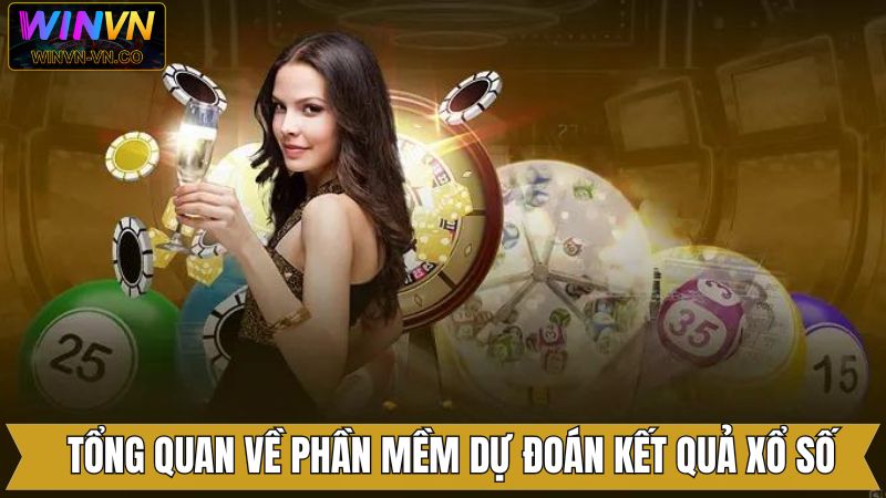 Khái quát chung về phần mềm dự đoán kết quả xổ số
