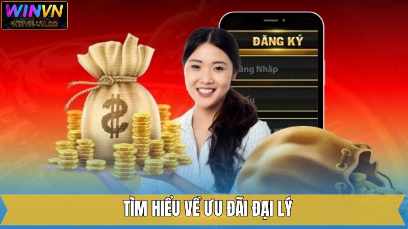 Ưu Đãi Cho Đại Lý - Khuyến Mãi Hấp Dẫn Chỉ Có Tại Winvn 2 Giới thiệu ưu đãi cho đại lý